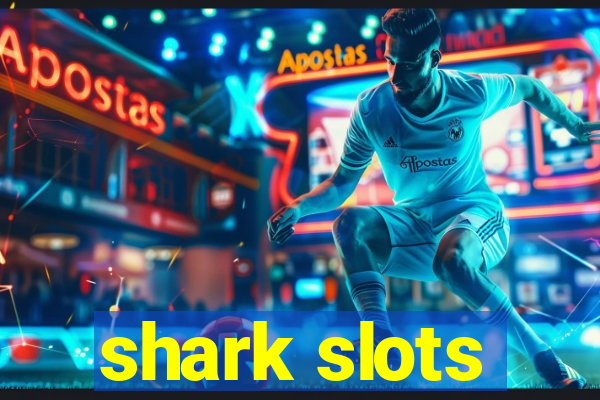 shark slots